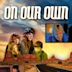 On Our Own (film)