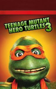 Teenage Mutant Ninja Turtles III