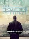 The Thomas John Experience