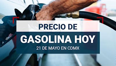 ¿Cuántos litros vas a querer? Precio de la gasolina hoy 21 de mayo 2024
