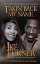 Takin' Back My Name: The Confessions of Ike Turner