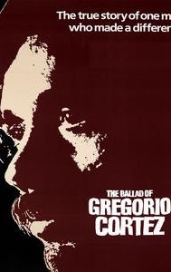 The Ballad of Gregorio Cortez