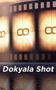 Dokyala Shot