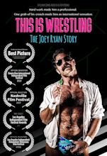 This Is Wrestling: The Joey Ryan Story (2019) - IMDb