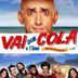 Vai Que Cola: O Filme