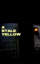 A Stale Yellow