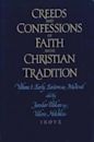 Creeds & Confessions of Faith in the Christian Tradition