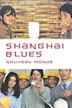 Shanghaï blues, nouveau monde