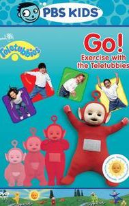 Go! Exercise with the Teletubbies