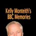 Kelly Monteith's BBC Memories