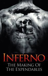 Inferno: The Making of the Expendables