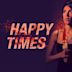 Happy Times – Ein blutiges Fest