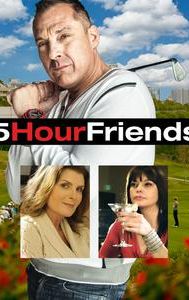 5 Hour Friends