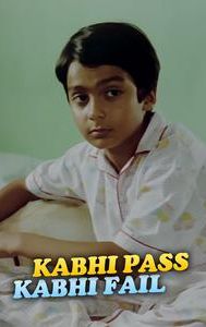Kabhi Pass Kabhi Fail