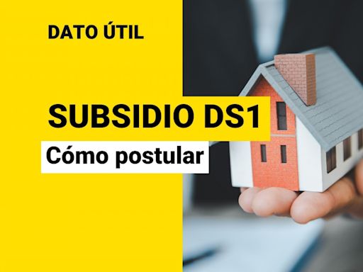 Comienzan las postulaciones al Subsidio DS1: ¿Cómo postular para acceder a la casa propia?