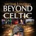 Beyond Celtic [DVD]