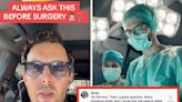 A Viral TikTok About Things People Don't Realize They Need To Ask Before Undergoing Surgery Is Generating A Lot Of...