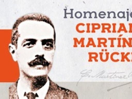 Homenaje a Cipriano Martínez Rücker