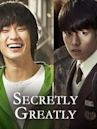 Secretly Greatly