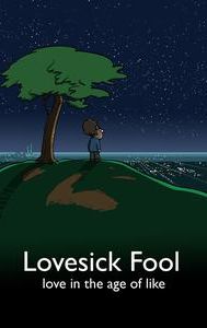Lovesick Fool: Love in the Age of Like