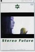 Stereo Future