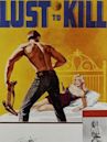 A Lust to Kill