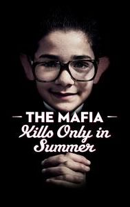 The Mafia Only Kills in Summer