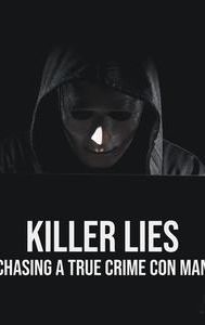 Killer Lies: Chasing a True Crime Con Man