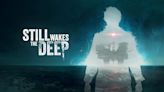 Still Wakes The Deep Is Now Available To Preload On Xbox Game Pass