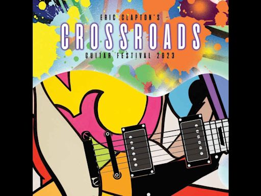 Eric Clapton's Crossroads Guitar Festival 2023 Live And Concert Film Coming