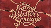 The Ballad of Buster Scruggs