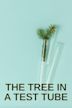 The Tree in a Test Tube