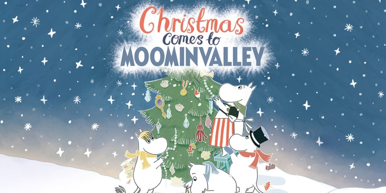 CHRISTMAS COMES TO MOOMIN VALLEY Comes to Jacksons Lane in December