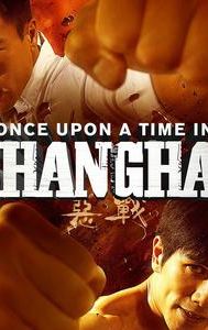 Once Upon a Time in Shanghai (2014 film)