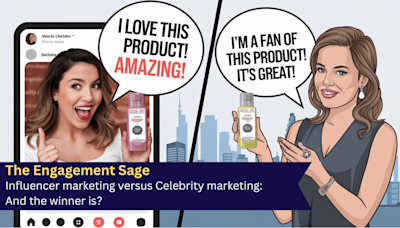 The Engagement Sage: Influencer marketing versus Celebrity marketing- And the winner is?