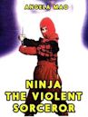 Ninja: The Violent Sorceror