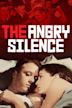 The Angry Silence