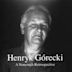 Henryk Górecki: A Nonesuch Retrospective