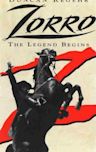 Zorro: The Legend Begins