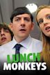 Lunch Monkeys