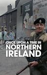 Once Upon a Time in Northern Ireland