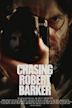 Chasing Robert Barker