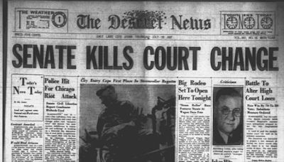 Deseret News archives: Expanding the Supreme Court was a hot topic ... in 1937