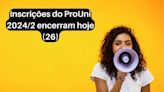 ProUni 2024/2: inscrição encerra hoje (26) - Brasil Escola