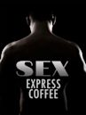 Sex Express Coffee