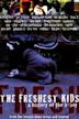 The Freshest Kids: A History of the B-Boy