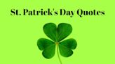 100 St. Patrick’s Day Quotes to Channel the Luck of the Irish