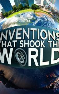 Inventions That Shook the World