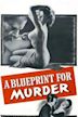 A Blueprint for Murder