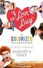 I Love Lucy: A Colorized Celebration